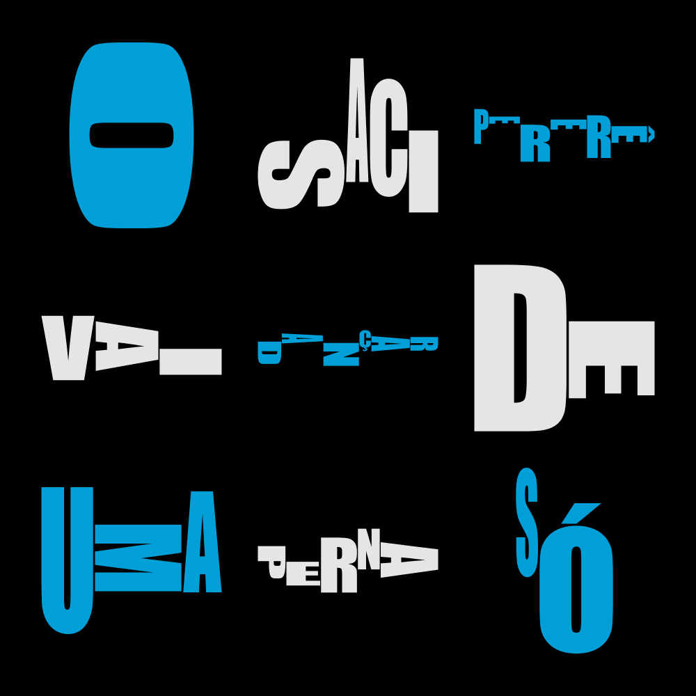 O verso 'O saci pererê vai dançar de uma perna só' aparece composto com as letras distorcidas e rotacionadas sobre um fundo preto, as palavras são pintadas de azul e branco de forma intercalada.